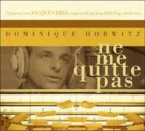 Dominique Horwitz - Ne Me Quitte Pas