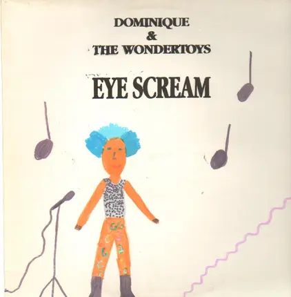 Dominique & The Wondertoys - Eye Scream