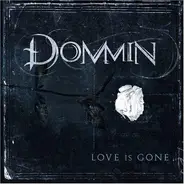 Dommin - Love Is Gone