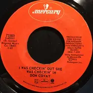 Don Covay - I Was Checkin' Out She Was Checkin' In / Money (That's What I Want)