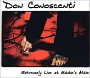 Don Conoscenti - Extremely Live at Eddie's Attic