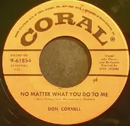 Don Cornell - No Matter What You Do To Me / Mailman, Bring Me No More Blues
