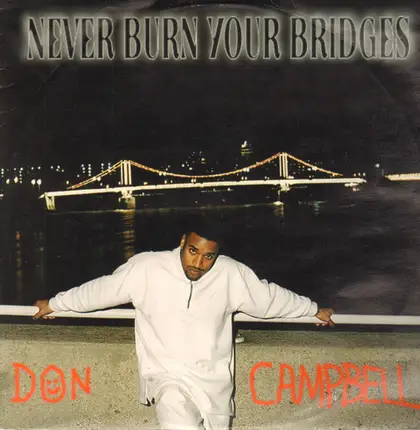 Don Campbell - Never Burn Your Bridges