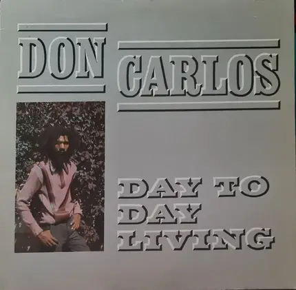 Don Carlos - Day to Day Living
