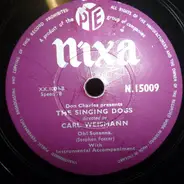 Don Charles Presents The Singing Dogs Directed By Carl Weismann - The Singing Dogs