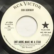 Don Bowman - Chit Akins, Make Me A Star