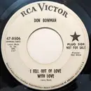 7inch Vinyl Single - Don Bowman - I Fell Out Of Love With Love