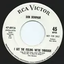 7inch Vinyl Single - Don Bowman - I Get The Feeling We're Through / The All American Boy