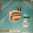 LP - Don Baker - Curtain Time with Don Baker at the Conn Theater Organ - Mono