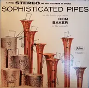 Don Baker - Sophisticated Pipes On The Theater Pipe Organ: Don Baker At The Console