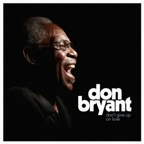 Don Bryant - Don't Give Up On Love (lilac s