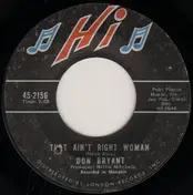 Don Bryant - That Ain't Right Woman / You Cause Me To Wonder