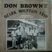 Don Brown And The Ozark Mountain Trio - Don Brown And The Ozark Mountain Trio