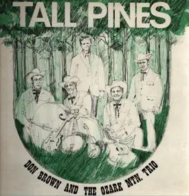 Don Brown And The Ozark Mountain Trio - Tall Pines