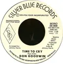 7inch Vinyl Single - Don Goodwin - Time To Cry