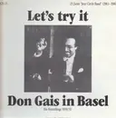LP - Don Gais - Let's Try It (Don Gais In Basel 1950 / 51) - Ltd.