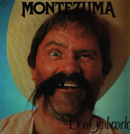 Don Gerhardo - Montezuma