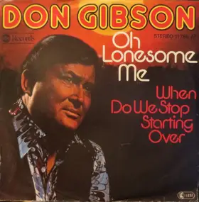 Don Gibson - Oh, Lonesome Me