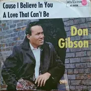 Don Gibson - Cause I Believe In You