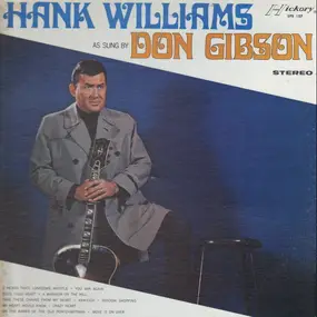 Don Gibson - Hank Williams as Sung by Don Gibson