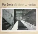 CD - Don Grusin - Old Friends & Relatives