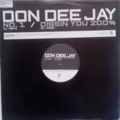 Don Dee Jay - No. 1 / Dissin You 200%