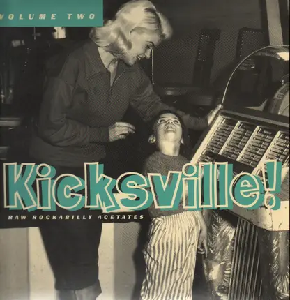 Don Dell, Ferris Coffey, Hasil Adkins - Kicksville! Raw Rockabilly Acetates Volume Two