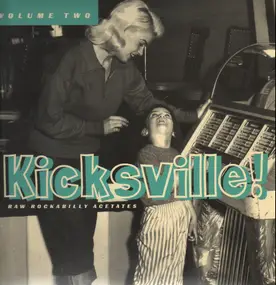 Hasil Adkins - Kicksville! Raw Rockabilly Acetates Volume Two