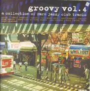 Don Ellis, Odissey a.o. - Groovy Vol. 4 - A Collection Of Rare Jazzy Club Tracks