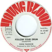 7inch Vinyl Single - Don Fardon - Follow Your Drum