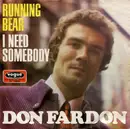 7inch Vinyl Single - Don Fardon - Running Bear / I Need Somebody - no cover