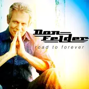 CD - Don Felder - Road To Forever - Digisleeve
