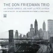 Don Friedman Trio - A Day In The City - Six Variations On A Theme And Circle Waltz