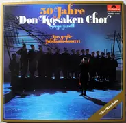 Don Kosaken Chor Serge Jaroff - 50 Jahre Don Kosaken Chor