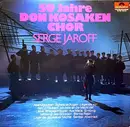 LP - Don Kosaken Chor Serge Jaroff - 50 Jahre Don Kosaken Chor Serge Jaroff