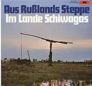 Don Kosaken Chor Serge Jaroff , James Last , Heinz Schachtner - Aus Russlands Steppe Im Lande Schiwagos