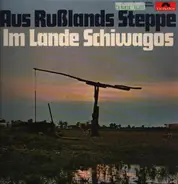 Don Kosaken Chor Serge Jaroff , James Last , Heinz Schachtner - Aus Russlands Steppe Im Lande Schiwagos
