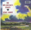 LP - Don Kosaken Chor Serge Jaroff , Serge Jaroff - Die Don Kosaken Singen - Mono