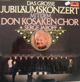 Don Kosaken Choir - Das Grosse Jubiläumskonzert