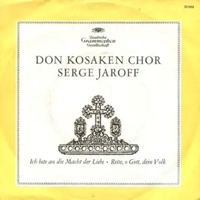 Don Kosaken Choir - Ich Bete An Die Macht Der Liebe / Rette, O Gott, Dein Volk