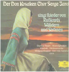 Don Kosaken Choir - singt Lieder von Rußlands Wäldern und Strömen