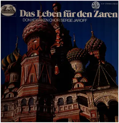 Don Kosaken Chor Serge Jaroff - Das Leben Für Den Zaren