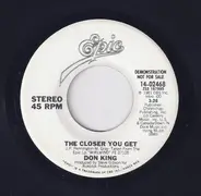 Don King - The Closer You Get