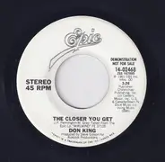 Don King - The Closer You Get