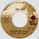 7inch Vinyl Single - Don King - Diamond Reo Cowboy (Truck Stop Romeo)