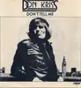 7inch Vinyl Single - Don Kriss - Don't Tell Me / (I'm) Not Gonna Be Here Very Long