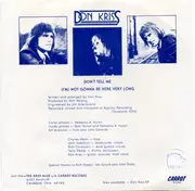 7inch Vinyl Single - Don Kriss - Don't Tell Me / (I'm) Not Gonna Be Here Very Long