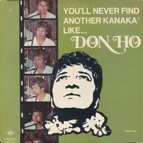 Don Ho - You'll Never Find Another Kanaka Like...