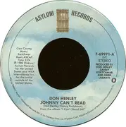 7inch Vinyl Single - Don Henley - Johnny Can't Read