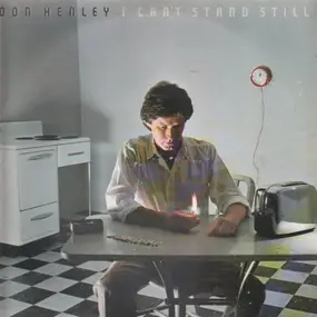 Don Henley - I Can't Stand Still